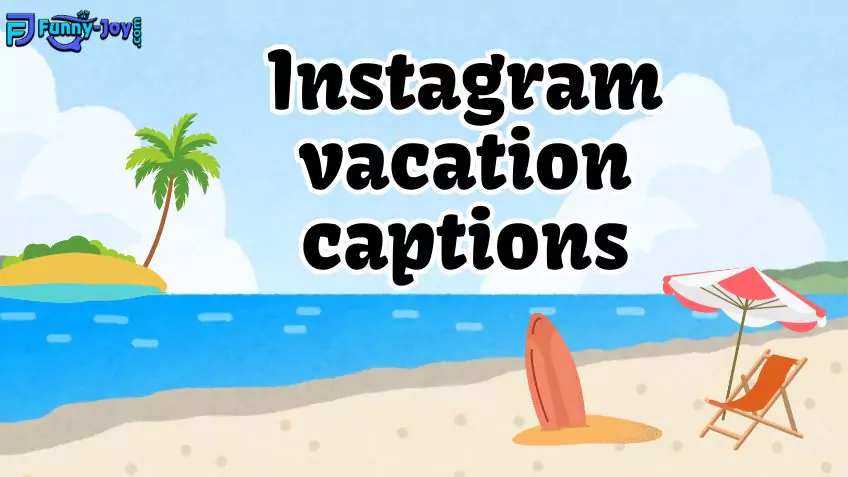 Instagram vacation captions 