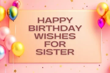 Happy birthday wishes for sister