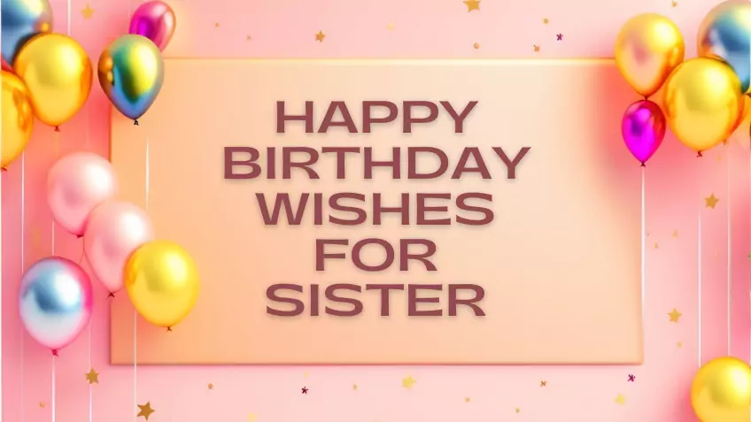 Happy birthday wishes for sister